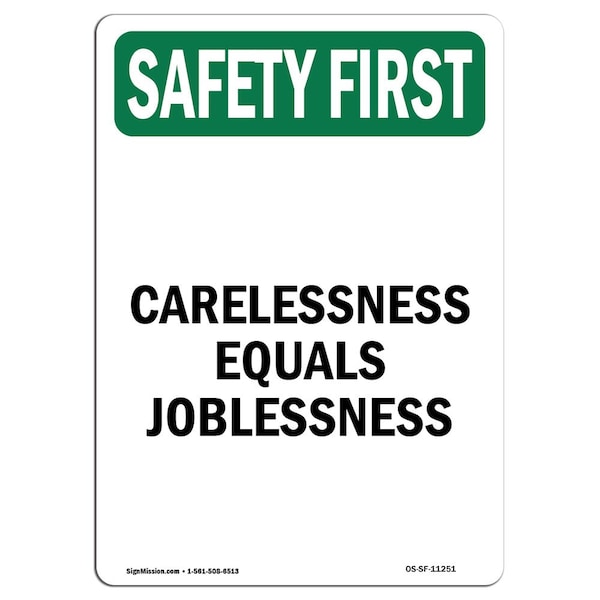 OSHA Sign, Carelessness Equals Joblessness, 18in X 12in Aluminum, 12" W, 18" L, Portrait